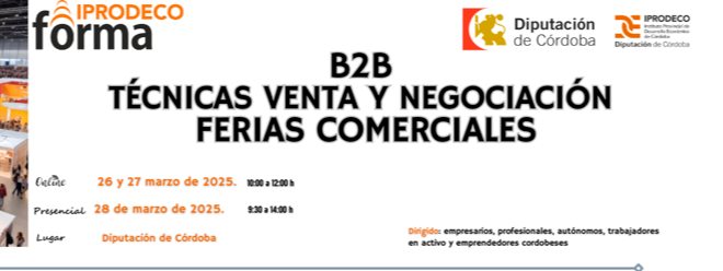 B2B. TÉCNICAS DE VENTA Y NEGOCIACIÓN. FERIAS COMERCIALES 2025